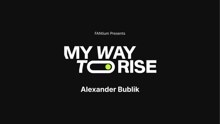 My Way To Rise - Alexander Bublik